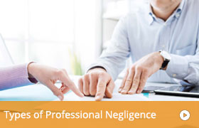 Types of Professional Negligence Claim Types of Professional Negligence Claim